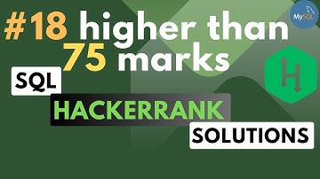 HackerRank SQL Solution |#18 higher than 75 marks |SQL|Data Analyst Explorers
