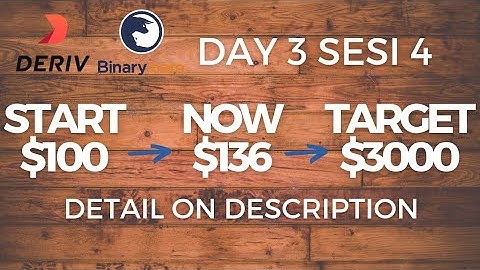 $136 DAY 3 SESI 4 | $100 TO $3000 CHALLENGE | Profit Consistent Binary Option Deriv Simple Free Bot