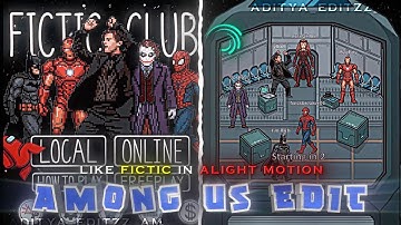 Make AMONG US Style Edit Like  Fictic Editz In Alight motion🚀 |  Full Tutorial + Preset