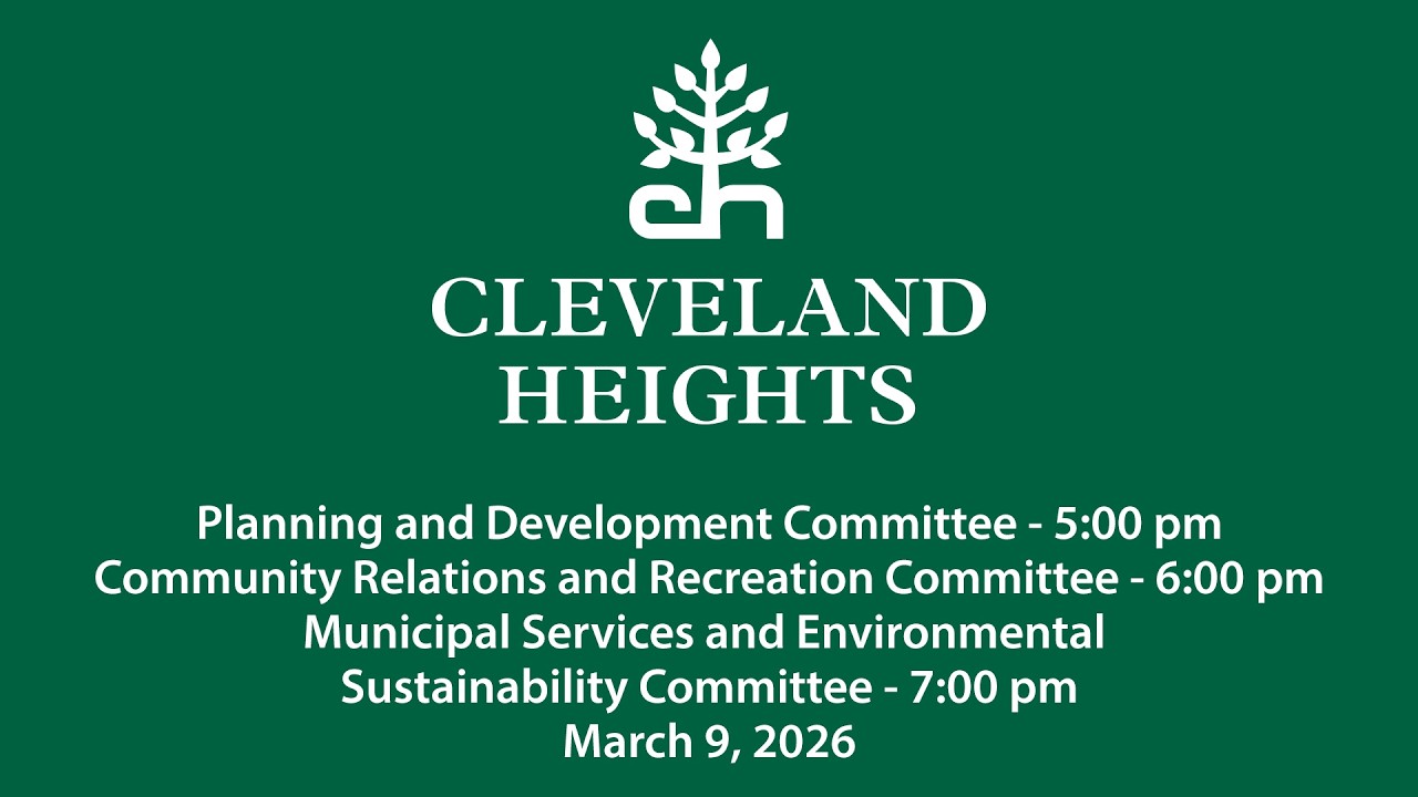 Cleveland Heights Committee Meetings and Special City Council March 9, 2026