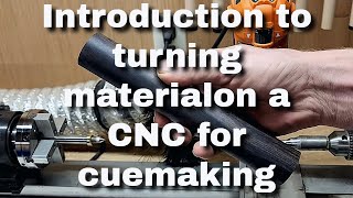 Intro to CNC Lathe Operations for Cue Making