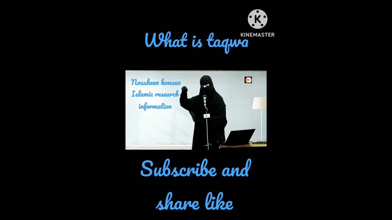 what is taqwa. Nousheen konaen. Islamic research information. short vedio. #########################