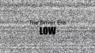 The Driver Era - Low (Subtitulada a Español)