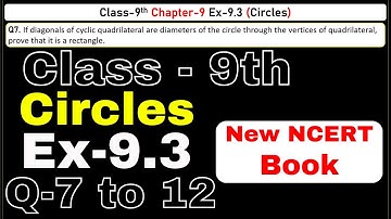 Class 9 Maths Q7 to 12 | Ex 9.3 Chapter 9 | Circles | CBSE NCERT | Session 2024-25