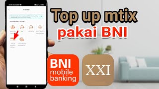 Cara Top Up mtix dengan pembayaran BNI Mobile banking