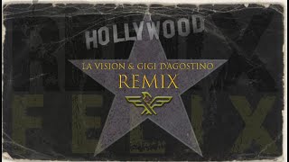 La Vision & Gigi D'Agostino - Hollywood (Remix by Felix) **DOWNLOAD**