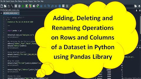 Adding, Deleting and Renaming Operations on Rows and Columns of a Dataset | Machine Learning(Python)