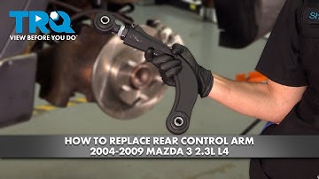How to Replace Rear Control Arms 2004-2009 Mazda 3 2.3L L4
