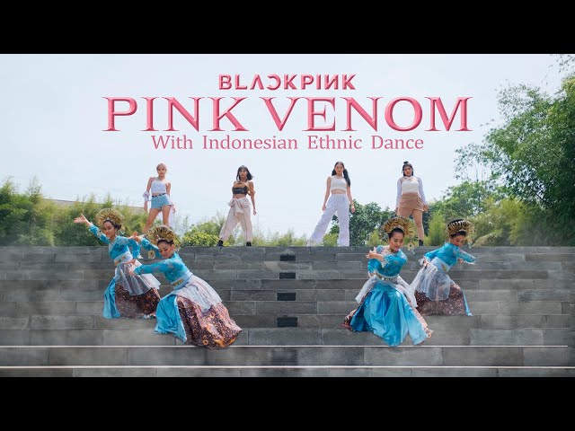 BLACKPINK - ‘Pink Venom’ with Indonesian Ethnic Dance ( Cover by XP Team and Tisasora ) class=