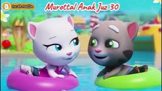 Murottal Juz 30 | Talking Tom - Non Stop Fun and Games | Metode Ummi | Bocah Muslim