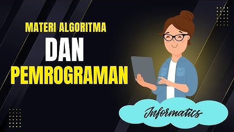 pembelajaran algoritma dan pemrograman kelas 9 fase D