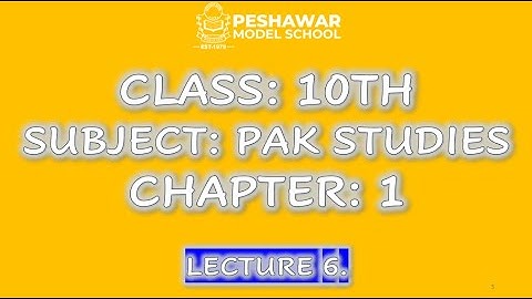 10th CLASS || PAK STUDIES || CHAPTER 1||LECTURE 1