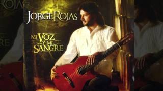 Jorge Rojas - Para Cantar He Nacido chords