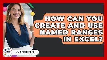 How Can You Create And Use Named Ranges In Excel? - Admin Career Guide