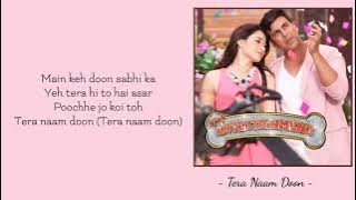 The Tera Naam Doon (Lyrics) Akshay Kumar, Tamanna Bhatia | Atif Aslam, Shalmali Kholgade