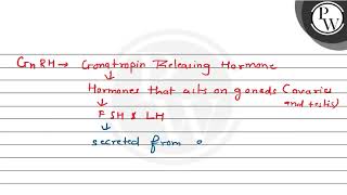 Gnrh, A Hypothalamic Hormone, Needed In Reproduction, Acts On Mathrmp 1 Anterior Pit...