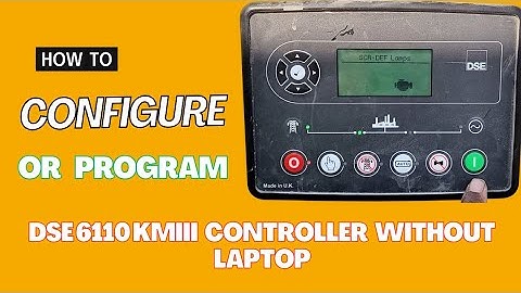 How To  Configure Or Program DSE 6110 KMIII Controller || Without Laptop