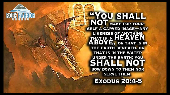 Sunday Sermon:  5/16/2021 - The Ten Commandments (The 2nd Commandment) Exodus 20:4-5