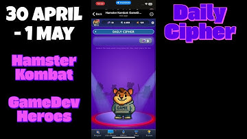 30 April - 1 May 2025 Hamster Kombat GameDev Heroes Daily Cipher Today