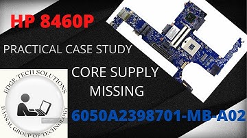HP 8460P Core supply Missing | VCCSA Supply IC tempered | HP 8460P Laptop Case Study in Hindi
