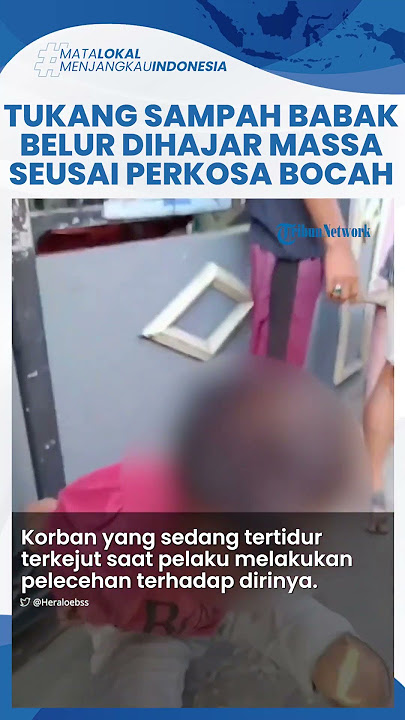 Pengakuan Siswi SMP hingga Badan Gemetar, Diperkosa Tukang Sampah di Koja, Pelaku Dihajar Massa