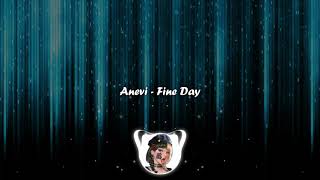 Anevi - Fine Day
