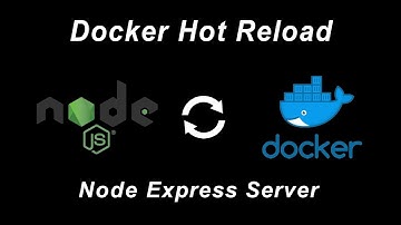 Live Reloading Node.js Docker Containers Tutorial (Mac, Windows, Linux)