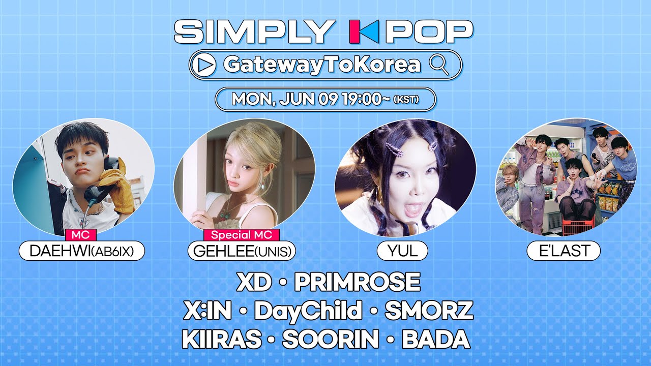 [LIVE] SIMPLY K-POP GatewayToKorea | YUL, E'LAST, XD, PRIMROSE, X:IN, KIIRAS  | 250609