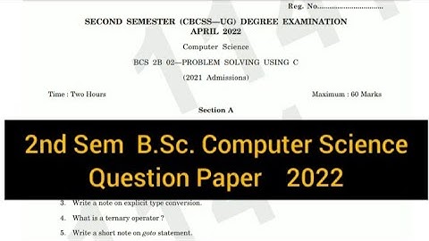 PROBLEM SOLVING USING C       |       2nd Sem  B.Sc. Computer Science  2022  Question Paper #calicut