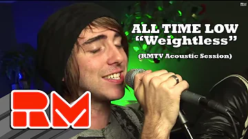 All Time Low - "Weightless" Acoustic (RMTV Official)