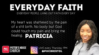 EVERYDAY FAITH: PATRICIA