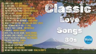 Classic Love Songs 80&#39;s