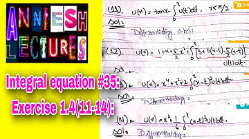 |Integral equation|Converting Volterra to IVP| Exercise 1.4 solved Questions 11 to 14|