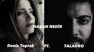 Taladro -Deniz Toprak -Hazan nedir ..