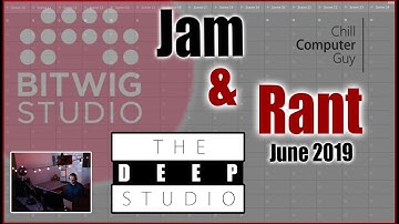 Bitwig Jam & Rant June 2019