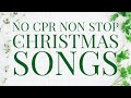 NO CPR NON STOP CHRISTMAS SONGS MEDLEY. 