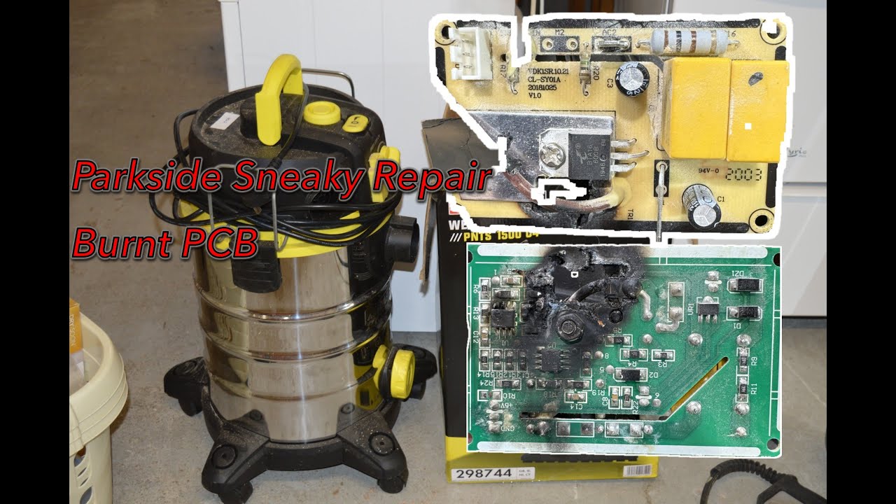 Parkside vacuum cleaner Sneaky Repair- PCB is burnt