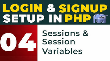 Sessions & Session Variables - PHP Login & Signup System | Part 4