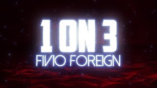 Fivio Foreign, Rvssian - 1 On 3 (Lyrics)
