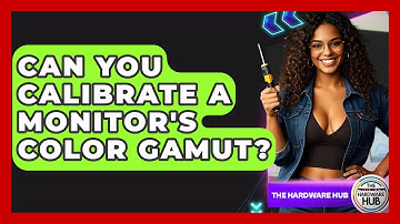 Can You Calibrate A Monitor