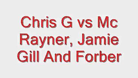 Chris G vs Mc Rayner, Jamie Gill And Forber Track 5