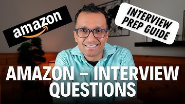 Amazon - Interview Questions & Answers - Preparation Guide | Leadership Principles