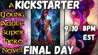 FINAL DAY OF THE KICKSTARTER STREAM!