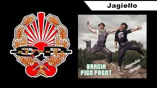 BRACIA FIGO FAGOT - Jagiełło [OFFICIAL AUDIO]
