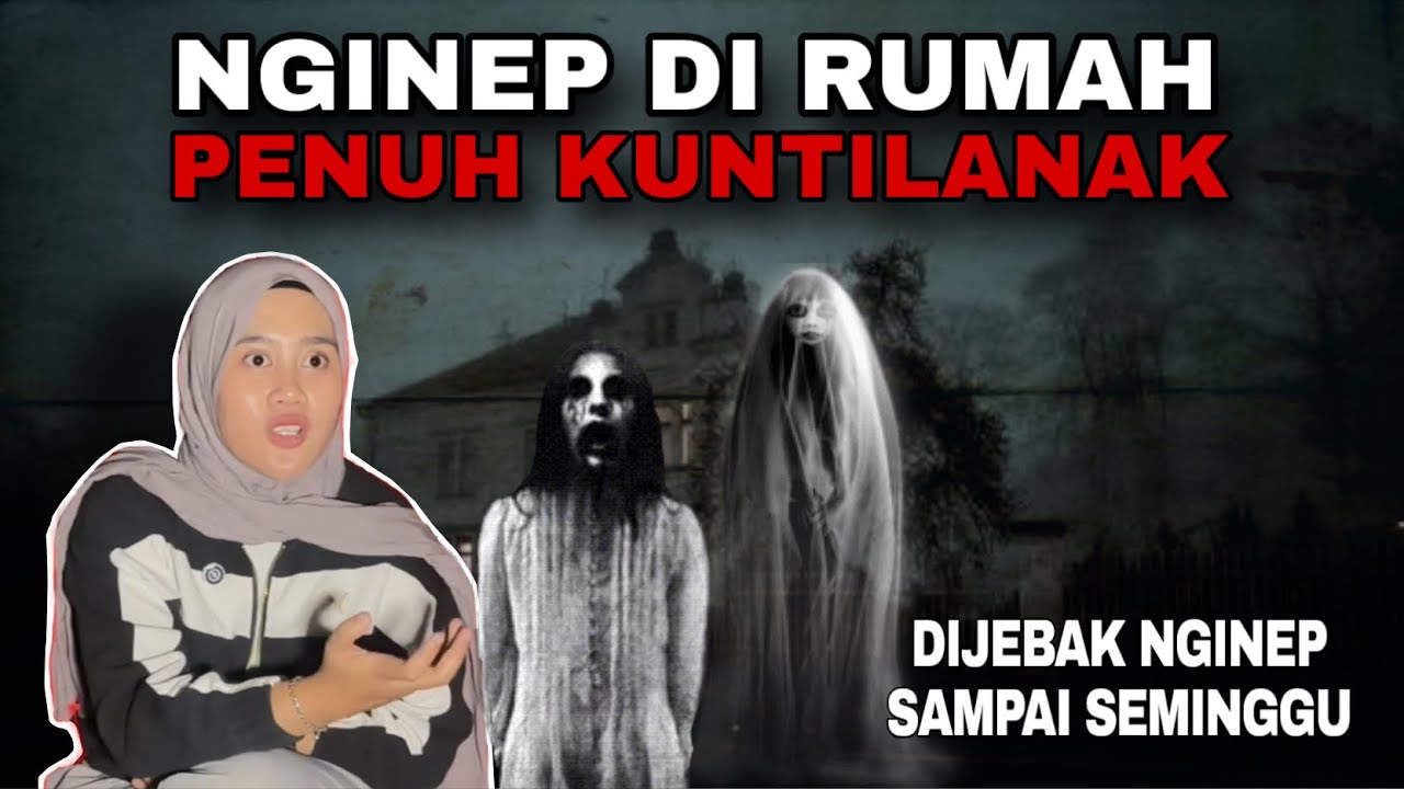 DIJEBAK BUAT NGINEP DI RUMAH PENUH KUNTILANAK - Horror Story