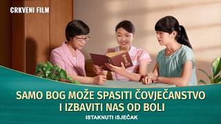 Kršćanski film – Samo Bog može spasiti čovječanstvo i izbaviti nas od boli (Istaknuti isječak)