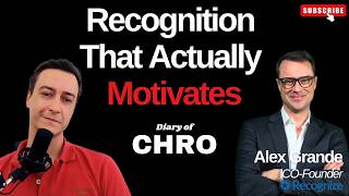 Why Is Recognition the Secret to Sustained Performance? | Diary of a CHRO Ep42