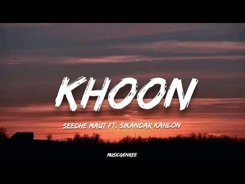 Seedhe Maut - Khoon | (Lyrics) ft. Sikandar Kahlon | Lunch Break (mixtape)