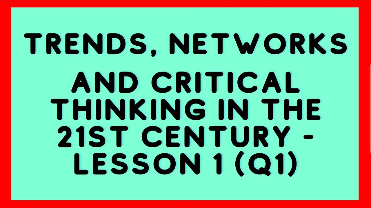 trends networks and critical thinking reflection