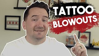 Tattoo Blowouts! How and Why